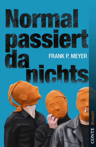 Frank P. Meyer. Normal passiert da nichts