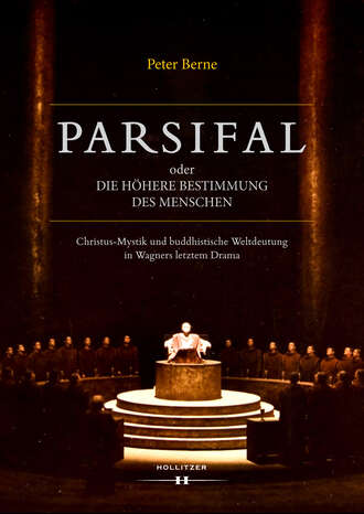 Peter Berne. Parsifal oder Die h?here Bestimmung des Menschen