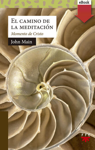 John Main. El camino de meditaci?n