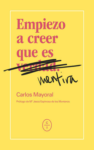 Carlos Mayoral P?rez. Empiezo a creer que es mentira