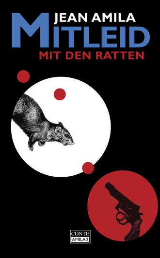 Jean Amila. Mitleid mit den Ratten