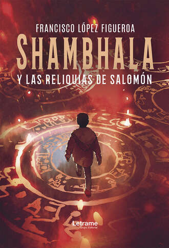 Francisco L?pez Figueroa. Shambhala y las reliquias de Salom?n