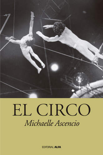 Michaelle Ascencio. El circo