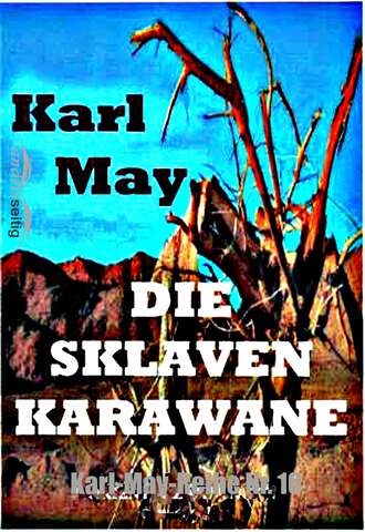 Karl May. Die Sklavenkarawane