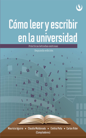 Mauricio Aguirre. C?mo leer y escribir en la universidad