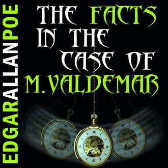 Обложка книги «The Facts in the Case of M. Valdemar»