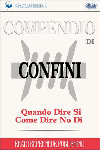Обложка книги «Compendio Di Confini: Quando Dire Si, Come Dire No Di»