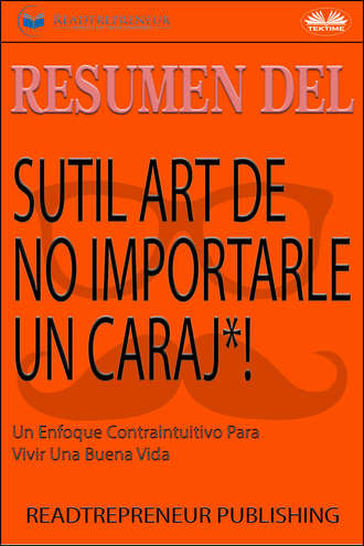 Обложка книги «Resumen Del Sutil Arte De No Importarle Un Caraj*!»
