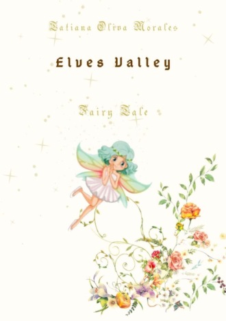 Обложка книги «Elves Valley. Fairy tale»