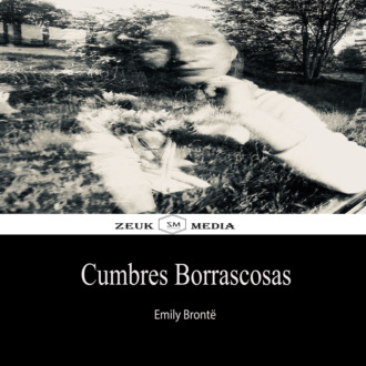 Эмили Бронте. Cumbres Borrascosas