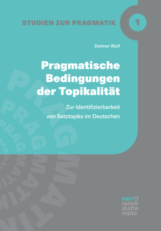 Detmer Wulf. Pragmatische Bedingungen der Topikalit?t