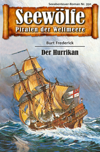 Burt Frederick. Seew?lfe - Piraten der Weltmeere 350