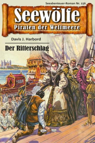 Davis J.Harbord. Seew?lfe - Piraten der Weltmeere 156