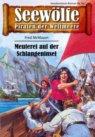 Fred McMason. Seew?lfe - Piraten der Weltmeere 64