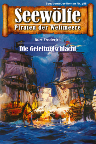 Burt Frederick. Seew?lfe - Piraten der Weltmeere 388