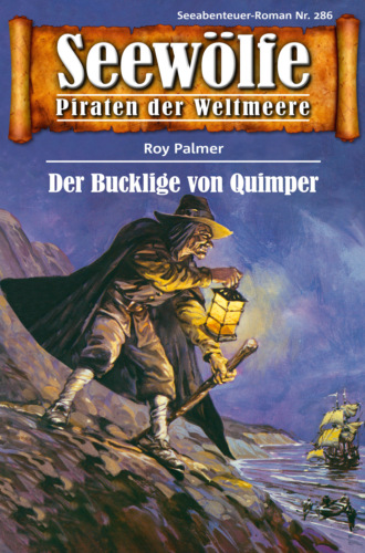 Roy Palmer. Seew?lfe - Piraten der Weltmeere 286