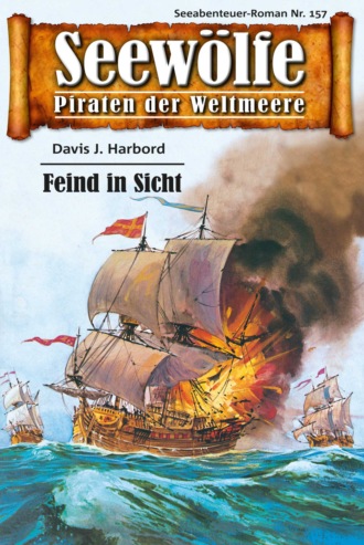 Davis J.Harbord. Seew?lfe - Piraten der Weltmeere 157