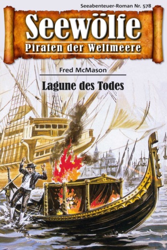 Fred McMason. Seew?lfe - Piraten der Weltmeere 578