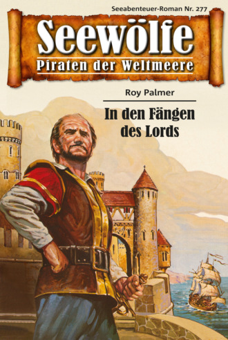 Roy Palmer. Seew?lfe - Piraten der Weltmeere 277