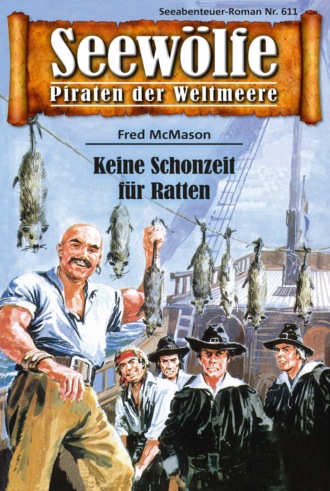 Fred McMason. Seew?lfe - Piraten der Weltmeere 611