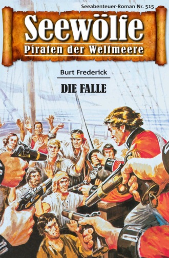 Burt Frederick. Seew?lfe - Piraten der Weltmeere 515