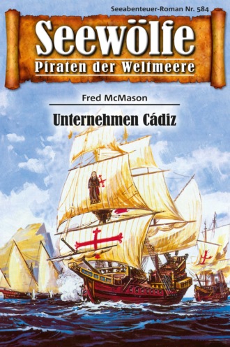 Fred McMason. Seew?lfe - Piraten der Weltmeere 584