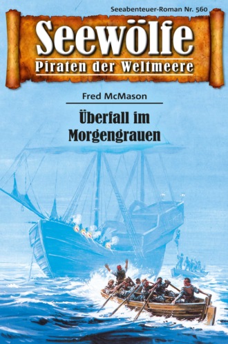 Fred McMason. Seew?lfe - Piraten der Weltmeere 560