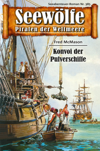 Fred McMason. Seew?lfe - Piraten der Weltmeere 385