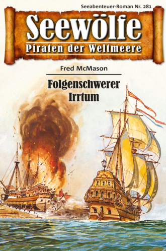 Fred McMason. Seew?lfe - Piraten der Weltmeere 281