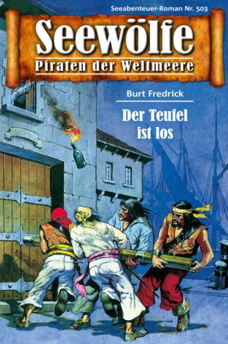 Burt Frederick. Seew?lfe - Piraten der Weltmeere 503