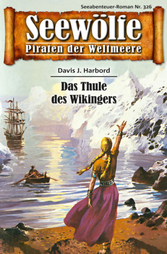 Davis J.Harbord. Seew?lfe - Piraten der Weltmeere 326