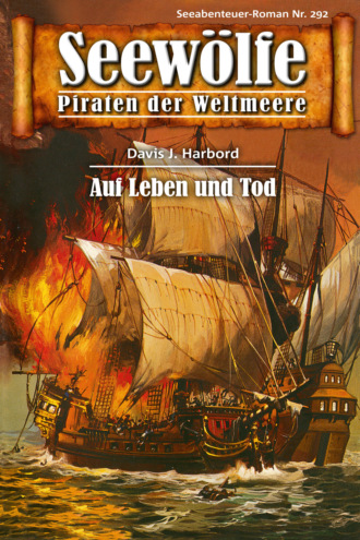 Davis J.Harbord. Seew?lfe - Piraten der Weltmeere 292