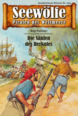 Roy Palmer. Seew?lfe - Piraten der Weltmeere 234