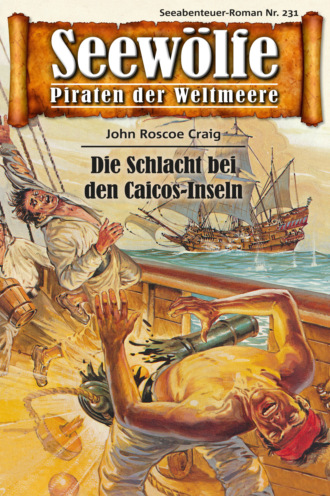 John Roscoe Craig. Seew?lfe - Piraten der Weltmeere 231