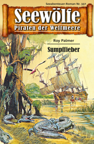 Roy Palmer. Seew?lfe - Piraten der Weltmeere 337