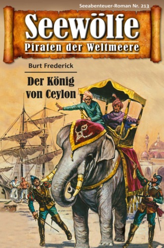 Burt Frederick. Seew?lfe - Piraten der Weltmeere 213