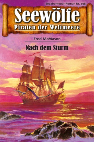 Fred McMason. Seew?lfe - Piraten der Weltmeere 498