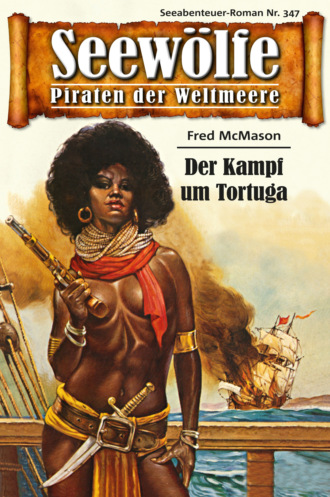 Fred McMason. Seew?lfe - Piraten der Weltmeere 347