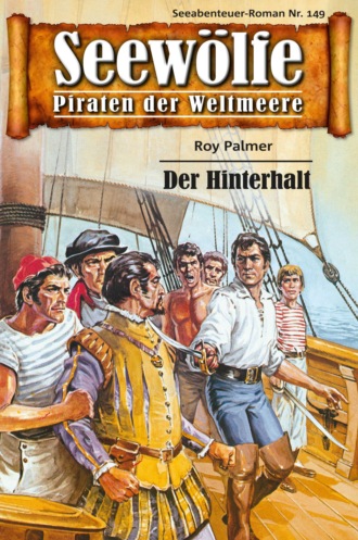 Roy Palmer. Seew?lfe - Piraten der Weltmeere 149