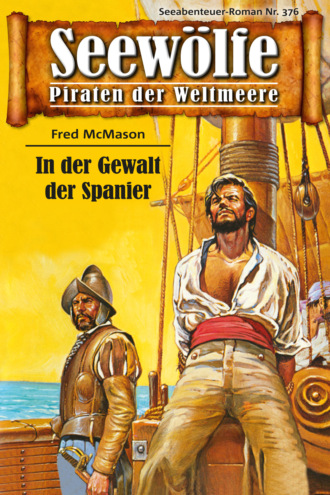 Fred McMason. Seew?lfe - Piraten der Weltmeere 376