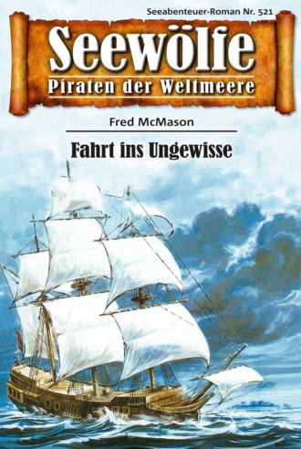 Fred McMason. Seew?lfe - Piraten der Weltmeere 521