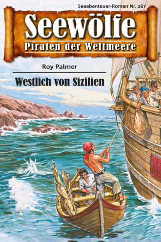 Roy Palmer. Seew?lfe - Piraten der Weltmeere 267