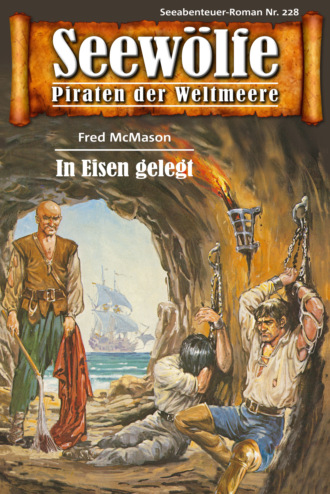 Fred McMason. Seew?lfe - Piraten der Weltmeere 228