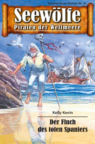 Kelly Kevin. Seew?lfe - Piraten der Weltmeere 97