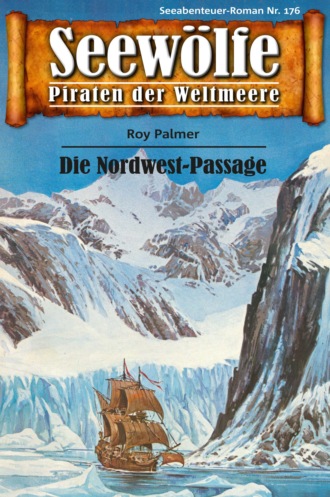 Roy Palmer. Seew?lfe - Piraten der Weltmeere 176