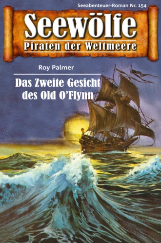 Roy Palmer. Seew?lfe - Piraten der Weltmeere 154