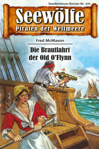 Fred McMason. Seew?lfe - Piraten der Weltmeere 370