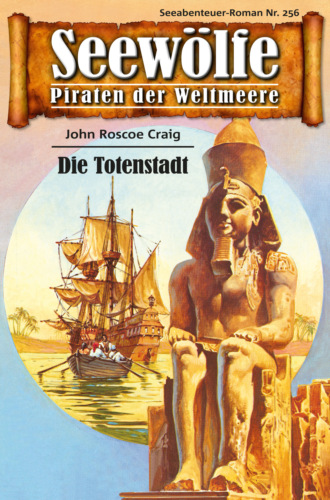 John Roscoe Craig. Seew?lfe - Piraten der Weltmeere 256