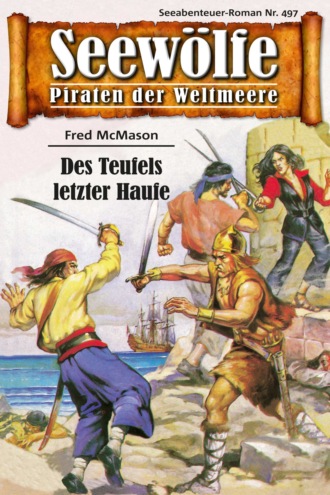 Fred McMason. Seew?lfe - Piraten der Weltmeere 497