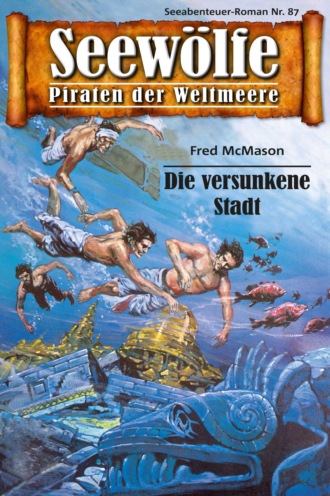 Fred McMason. Seew?lfe - Piraten der Weltmeere 87